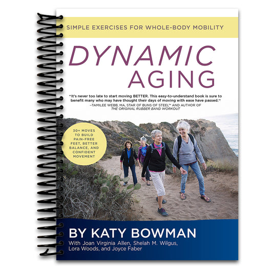 Dynamic Aging: Simple Exercises for Whole-Body Mobility   (Spiral bound)