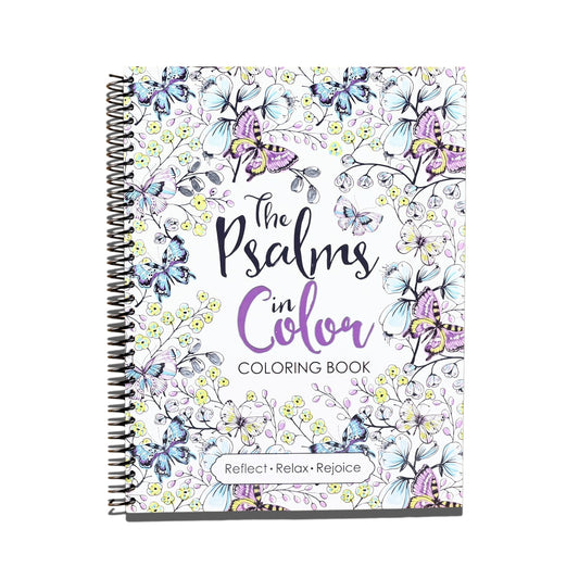 The Psalms in Color - Inspirational Coloring Book with Scripture for Women and Teens - Reflect, Relax, Rejoice