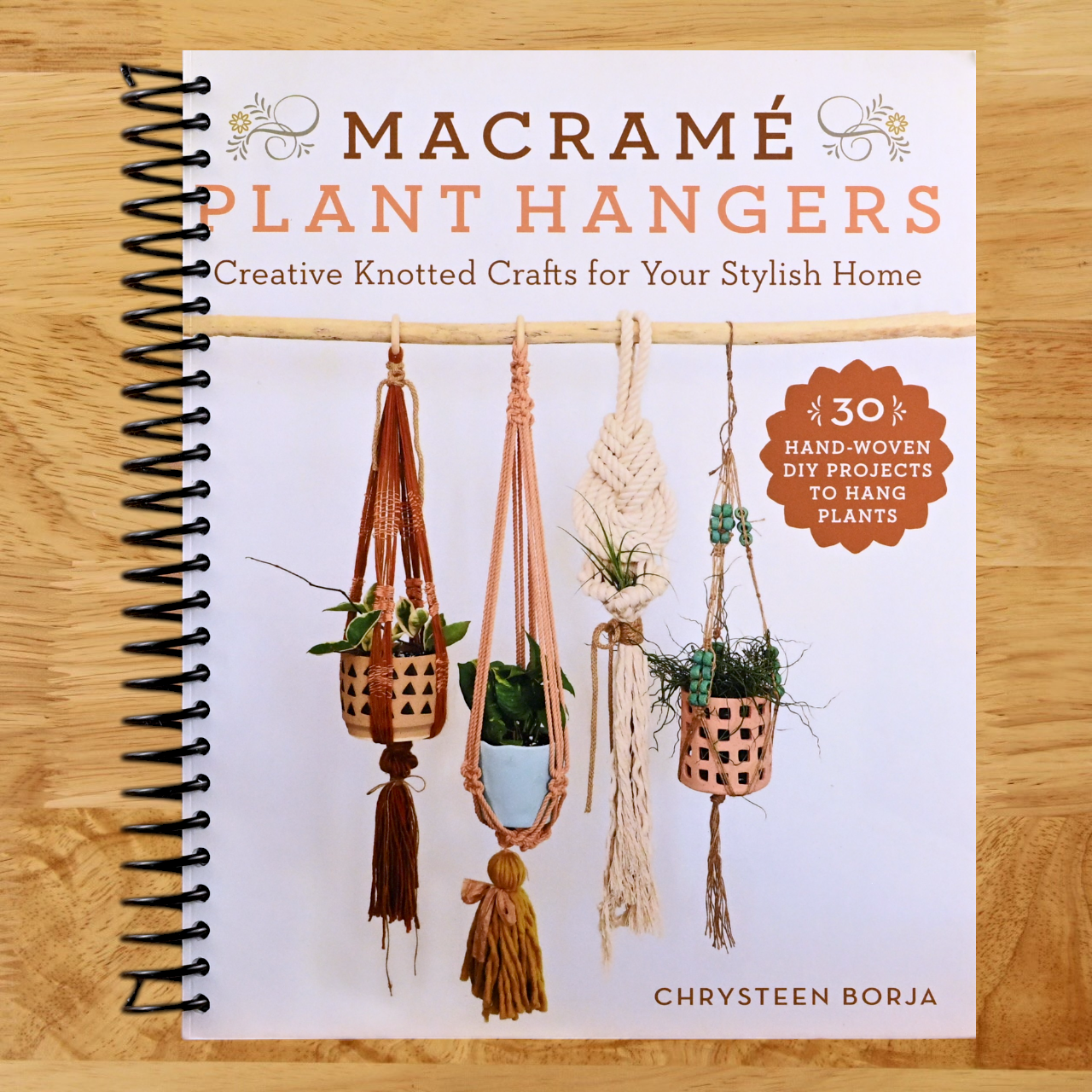 Macramé Plant Hangers: Creative Knotted Crafts for Your Stylish Home (Spiral bound) Happy Coil spiral bound book
