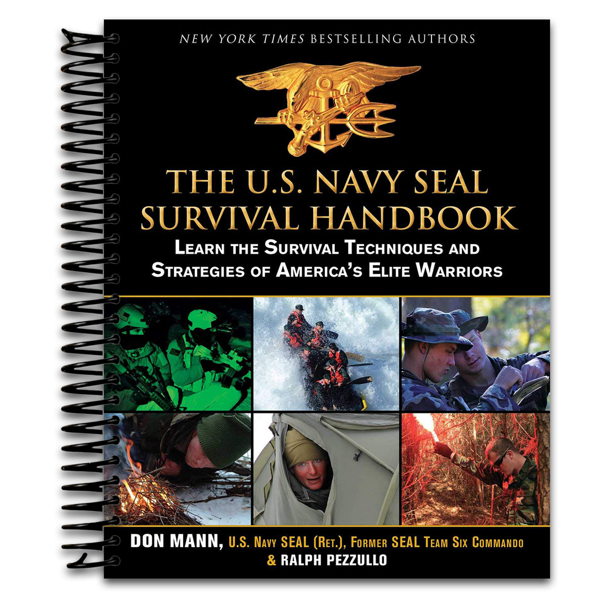 The U.S. Navy SEAL Survival Handbook: Learn the Survival Techniques and Strategies of America's Elite Warriors (US Army Survival)   (Spiral bound)