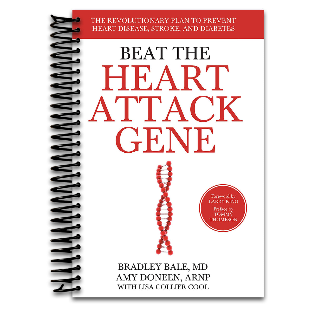 Beat the Heart Attack Gene: The Revolutionary Plan to Prevent Heart Disease, Stroke, and Diabetes   (Spiral bound)