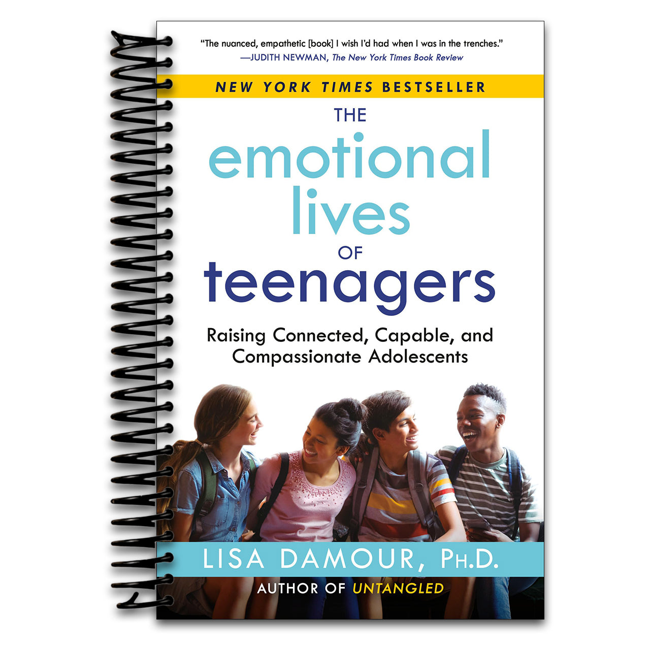 The Emotional Lives of Teenagers: Raising Connected, Capable, and Compassionate Adolescents (Spiral bound) Happy Coil spiral bound book