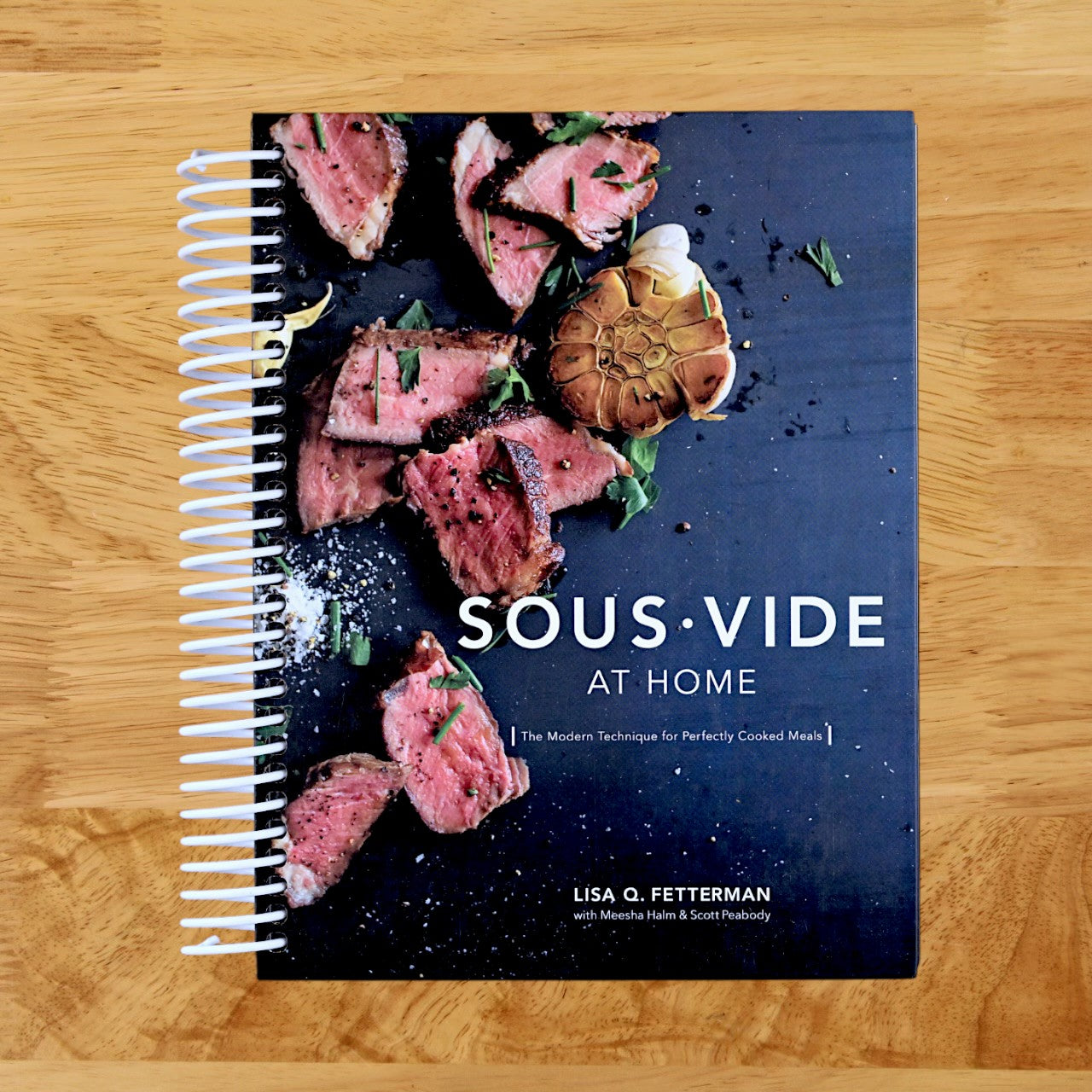 Sous Vide at Home: The Modern Technique for Perfectly Cooked Meals [A Cookbook]