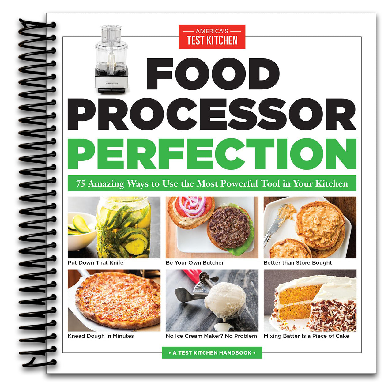 Food Processor Perfection: 75 Amazing Ways to Use the Most Powerful Tool in Your Kitchen   (Spiral bound)