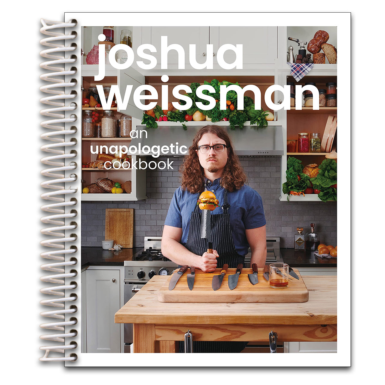 Joshua Weissman: An Unapologetic Cookbook. #1 NEW YORK TIMES BESTSELLER   (Spiral bound)