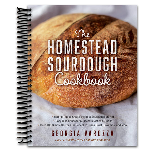 The Homestead Sourdough Cookbook: (Spiral bound)