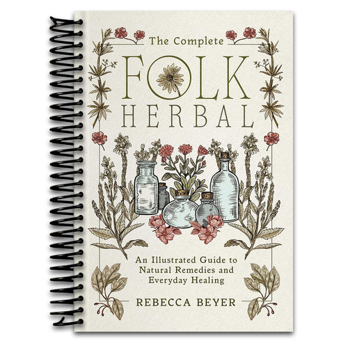 The Complete Folk Herbal: An Illustrated Guide to Natural Remedies and Everyday Healing (Spiral bound) Happy Coil spiral bound book