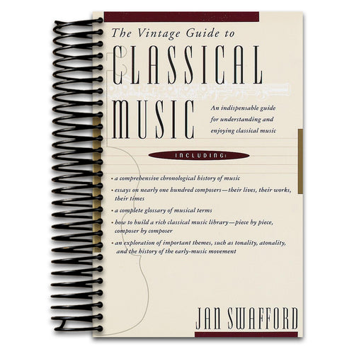 The Vintage Guide to Classical Music: An Indispensable Guide for Understanding and Enjoying Classical Music   (Spiral bound)
