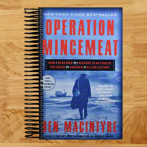 Operation Mincemeat: How a Dead Man and a Bizarre Plan Fooled the Nazis and Assured an Allied Victory (Spiral bound) Happy Coil spiral bound book