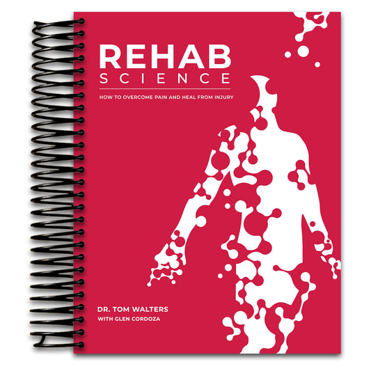 Rehab Science: How to Overcome Pain and Heal from Injury   (Spiral bound)