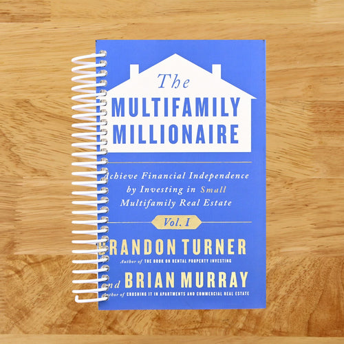 The Multifamily Millionaire, Volume I: Achieve Financial Freedom by Investing in Small Multifamily Real Estate