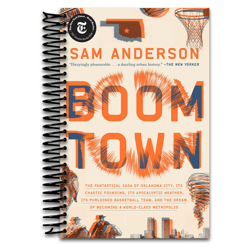 Boom Town: The Fantastical Saga of Oklahoma City, Its Chaotic Founding... Its Purloined Basketball Team, and the Dream of Becoming a World-class Metropolis   (Spiral bound)