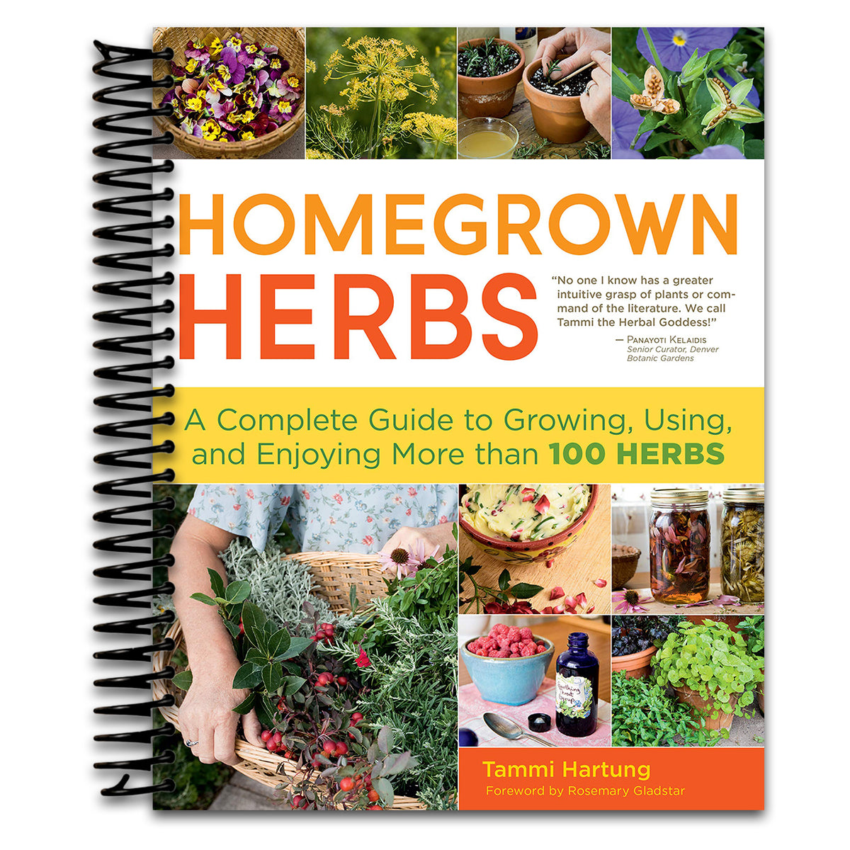 Homegrown Herbs: A Complete Guide to Growing, Using, and Enjoying More than 100 Herbs   (Spiral bound)