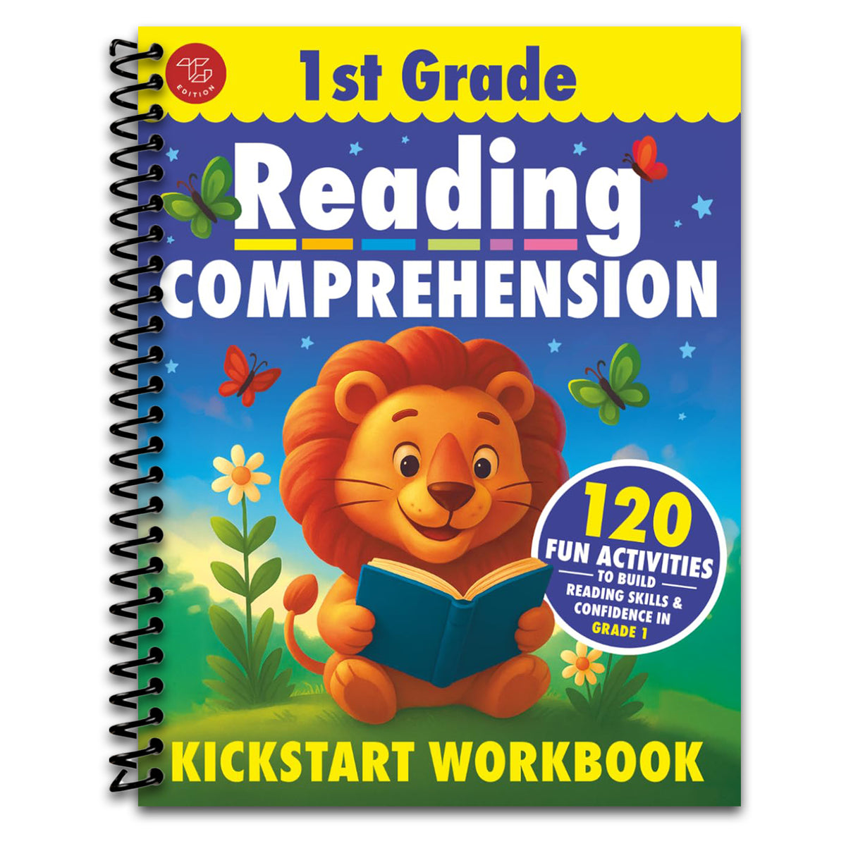 1st Grade Reading Comprehension Kickstart Workbook: 120 Fun Activities to Build Reading Skills & Confidence in Grade 1 (Spiral bound) Happy Coil spiral bound book