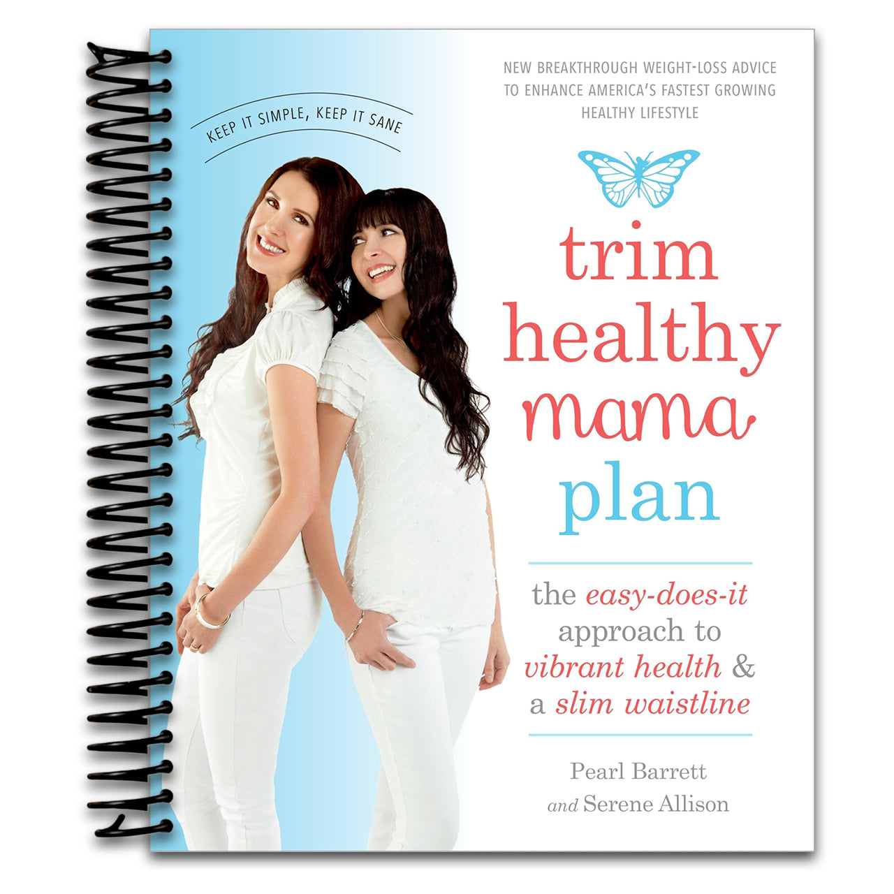 Trim Healthy Mama Plan: The Easy-Does-It Approach to Vibrant Health and a Slim Waistline (Spiral bound) Happy Coil spiral bound book