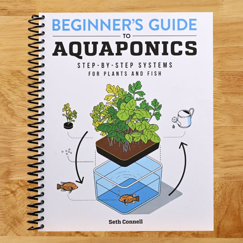 Beginner's Guide to Aquaponics: Step-by-Step Systems for Plants and Fish (Spiral bound) Happy Coil spiral bound book