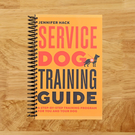 Service Dog Training Guide: A Step-by-Step Training Program for You and Your Dog