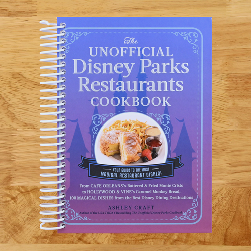 The Unofficial Disney Parks Restaurants Cookbook: From Cafe Orleans's Battered & Fried Monte Cristo to Hollywood & Vine's Caramel Monkey Bread, 100 ... (Unofficial Cookbook Gift Series)   (Spiral bound)