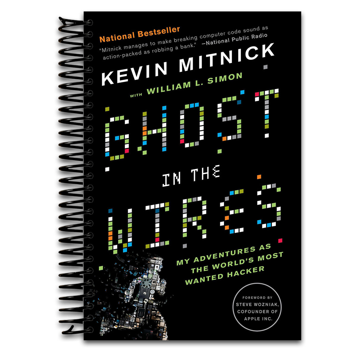 Ghost in the Wires: My Adventures as the World's Most Wanted Hacker (Spiral bound) Happy Coil spiral bound book