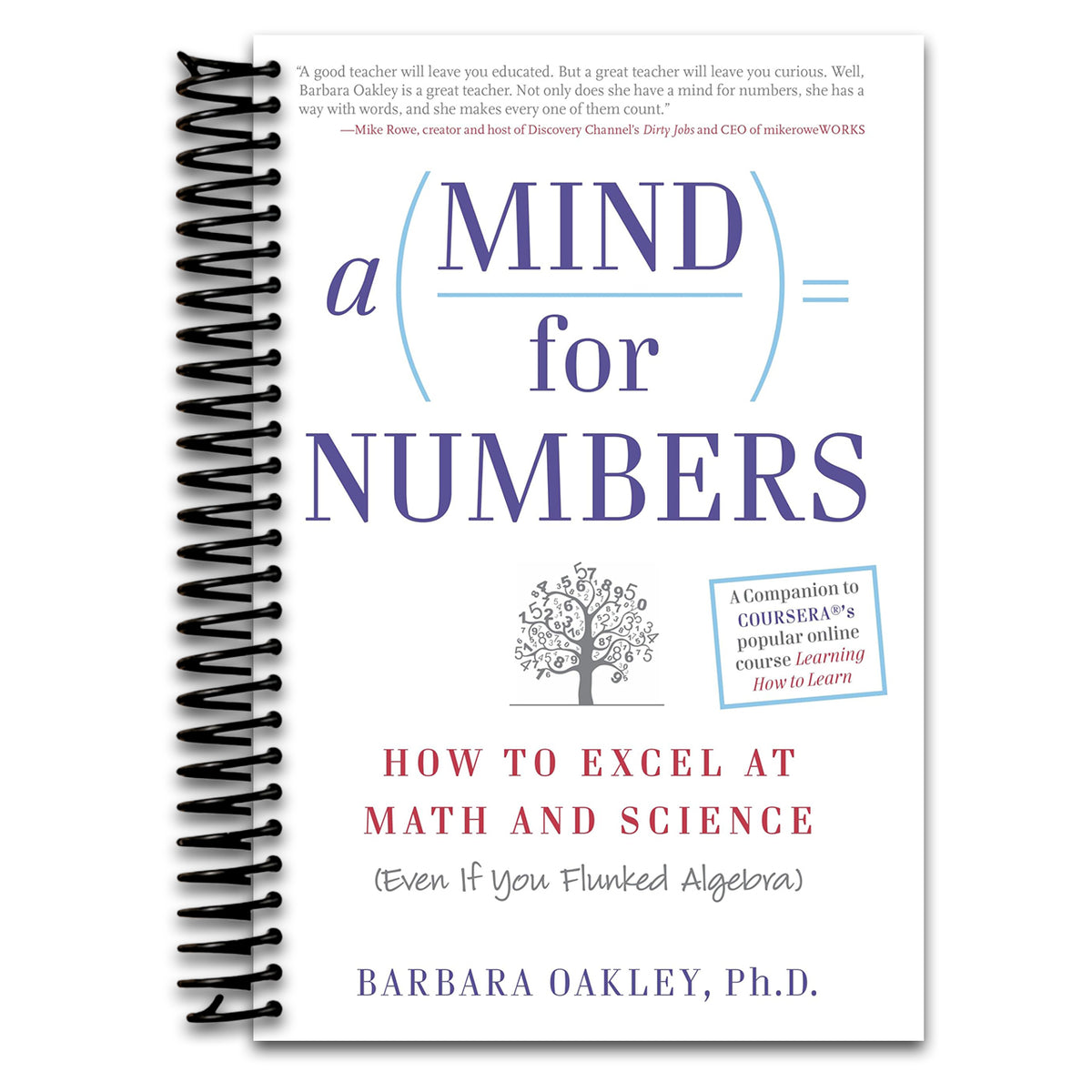 A Mind for Numbers: How to Excel at Math and Science (Even If You Flunked Algebra)