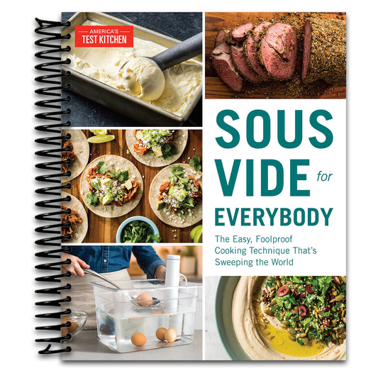 Sous Vide for Everybody: The Easy, Foolproof Cooking Technique That's Sweeping the World