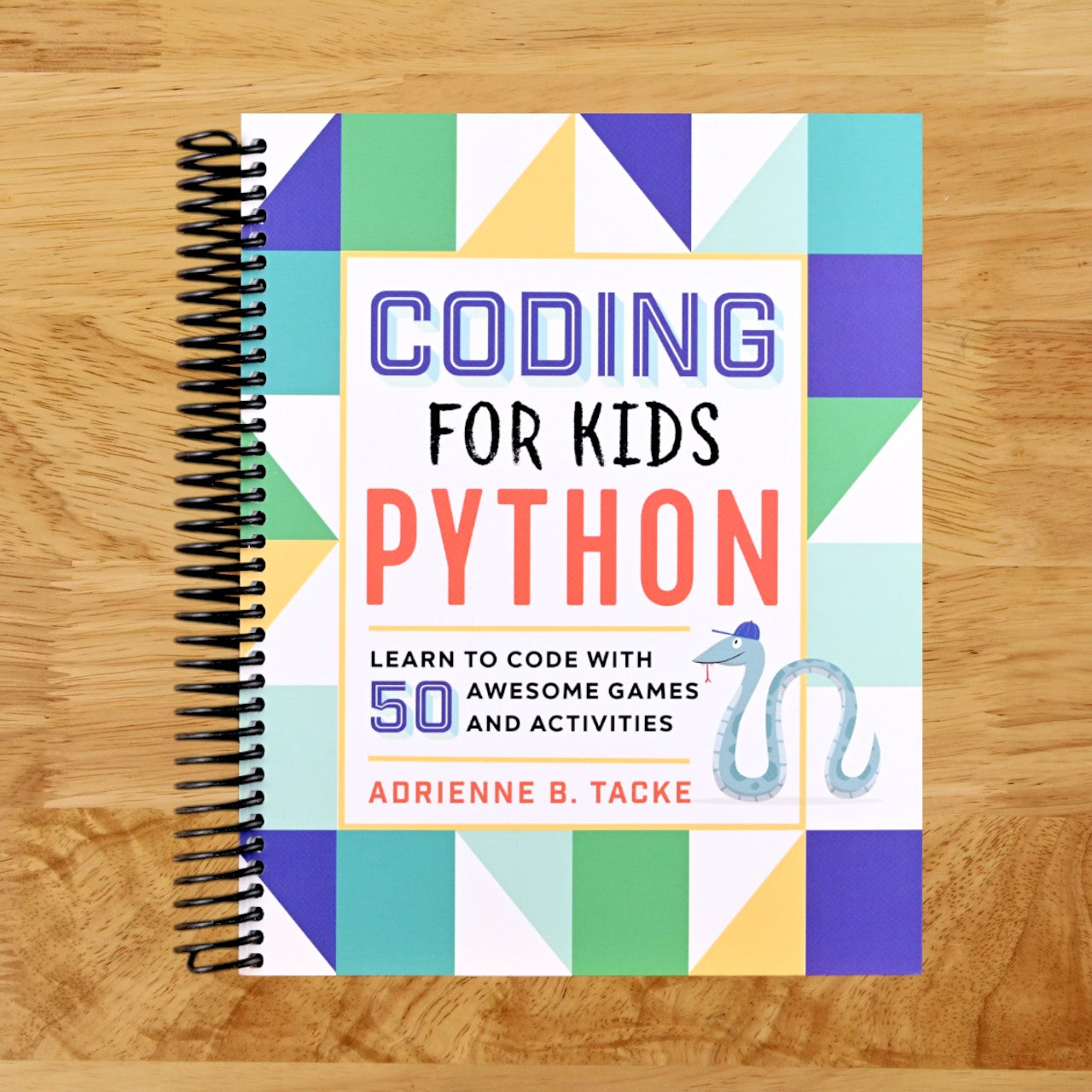 Coding for Kids: Python: Learn to Code with 50 Awesome Games and Activities