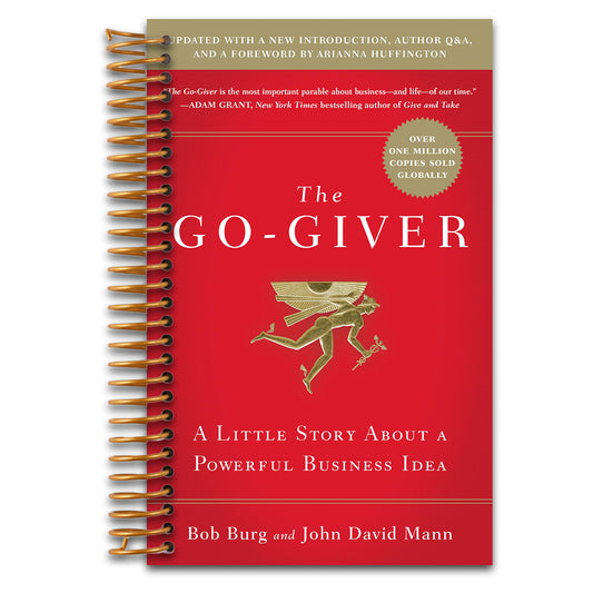 The Go-Giver, Expanded Edition: A Little Story About a Powerful Business Idea (Go-Giver, Book 1   (Spiral bound)