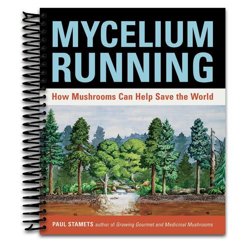 Mycelium Running: How Mushrooms Can Help Save the World   (Spiral bound)