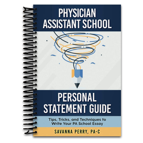 Physician Assistant School Personal Statement Guide: Tips, Tricks, and Techniques to Write Your PA School Essay   (Spiral bound)