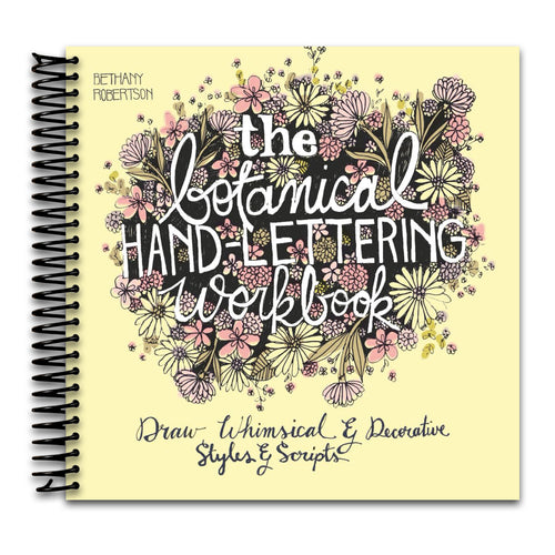 The Botanical Hand Lettering Workbook: Draw Whimsical and Decorative Styles and Scripts (Spiral bound) Happy Coil spiral bound book