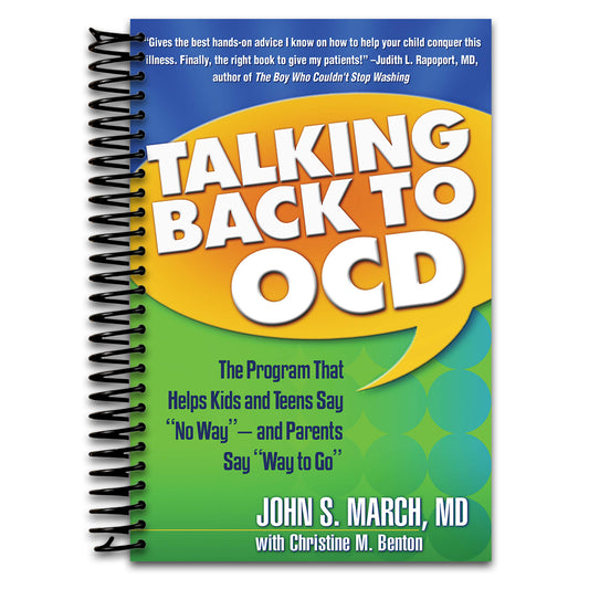Talking Back to OCD: The Program That Helps Kids and Teens Say "No Way" -- and Parents Say "Way to Go" (Spiral bound) Happy Coil spiral bound book