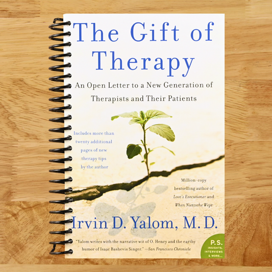 The Gift of Therapy: An Open Letter to a New Generation of Therapists and Their Patients