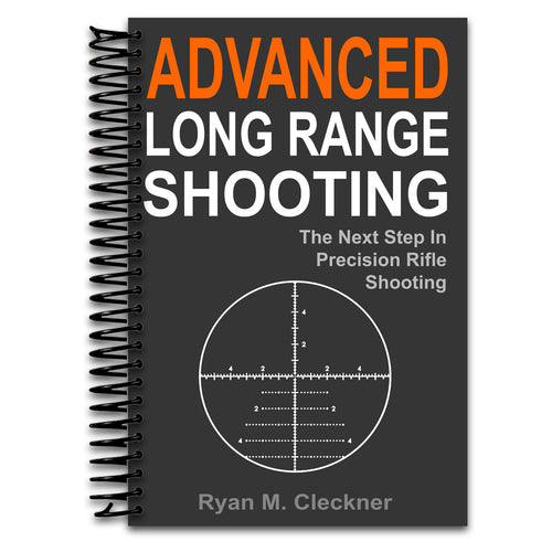 Advanced Long Range Shooting: The Next Step in Precision Rifle Shooting   (Spiral bound)