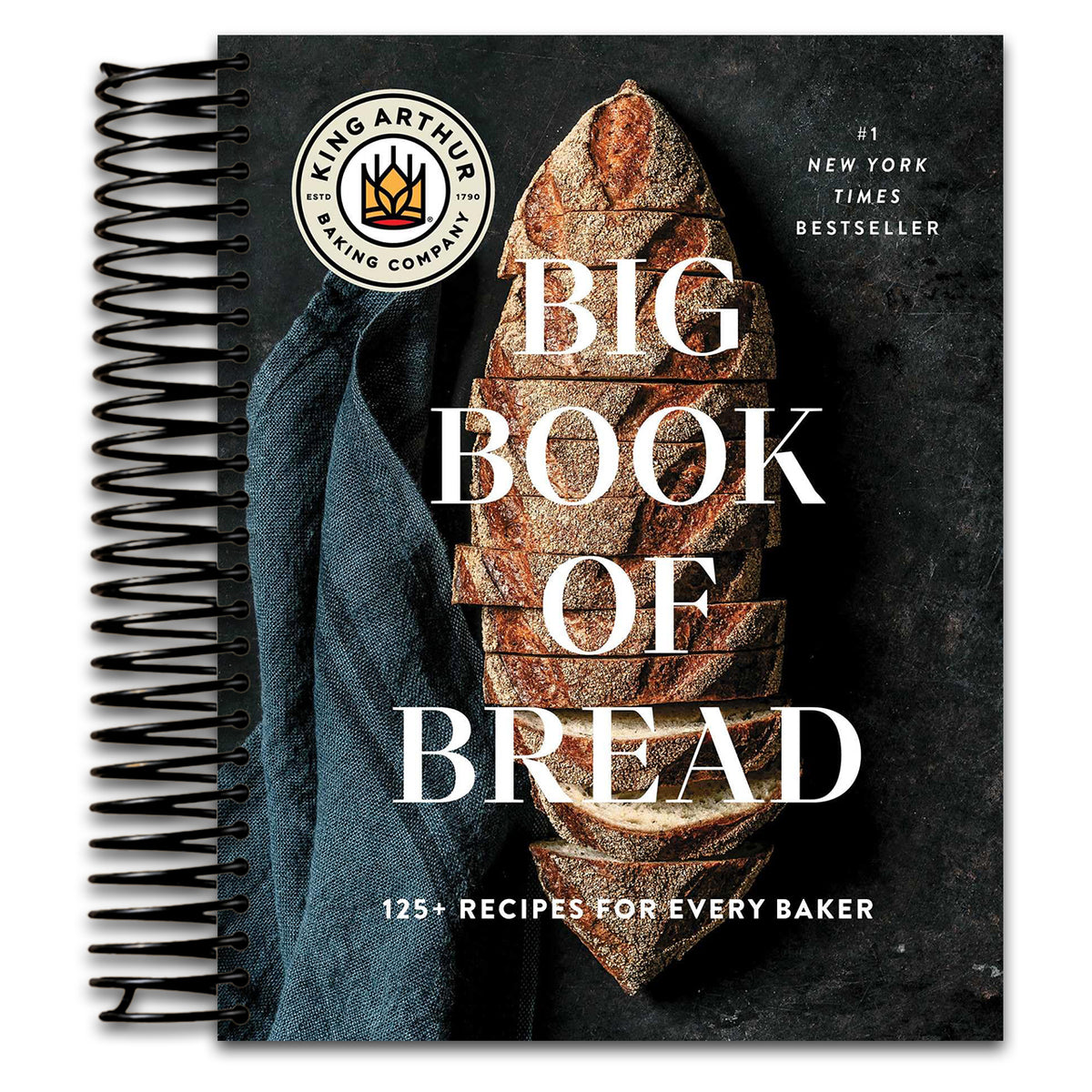 The King Arthur Baking Company Big Book of Bread: 125+ Recipes for Every Baker (A Cookbook) [Spiral-bound] King Arthur Baking Company