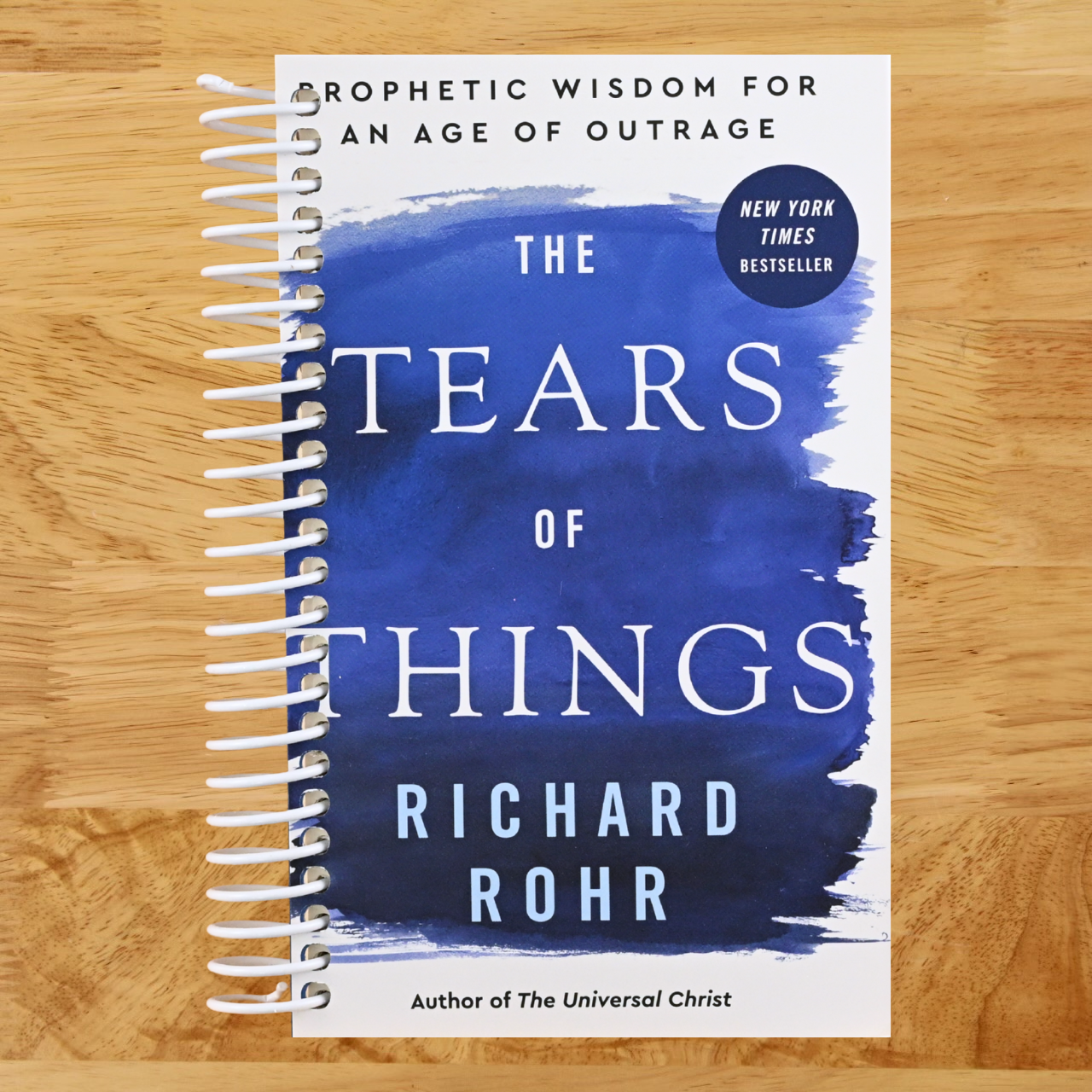The Tears of Things: Prophetic Wisdom for an Age of Outrage (Spiral bound) Happy Coil spiral bound book