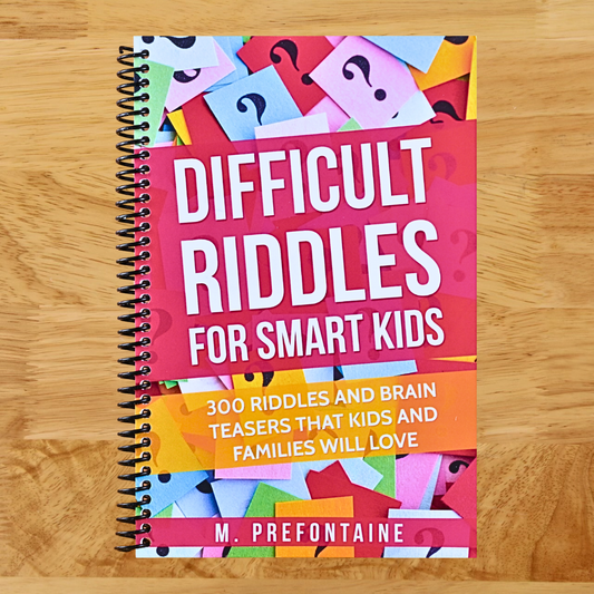 Difficult Riddles For Smart Kids: 300 Difficult Riddles And Brain Teasers Families Will Love (Thinking Books for Kids)