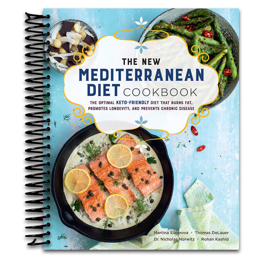 The New Mediterranean Diet Cookbook: The Optimal Keto-Friendly Diet that Burns Fat, Promotes Longevity, and Prevents Chronic Disease (Volume 16) (Keto for Your Life, 16)