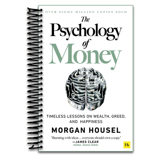 The Psychology of Money: Timeless lessons on wealth, greed, and happiness