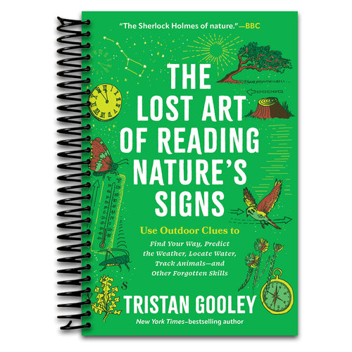 The Lost Art of Reading Nature‚Äôs Signs: Use Outdoor Clues to Find Your Way, Predict the Weather, Locate Water, Track Animals‚Äïand Other Forgotten Skills (Natural Navigation)