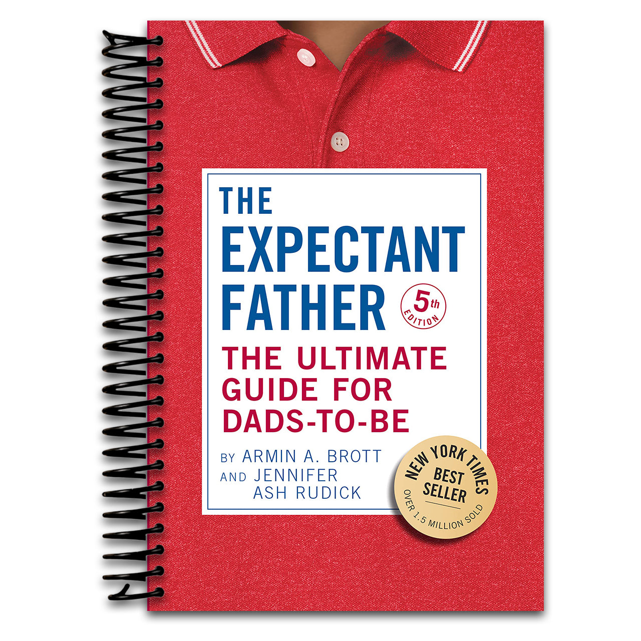 The Expectant Father: The Ultimate Guide for Dads-to-Be (The New Father)   (Spiral bound)