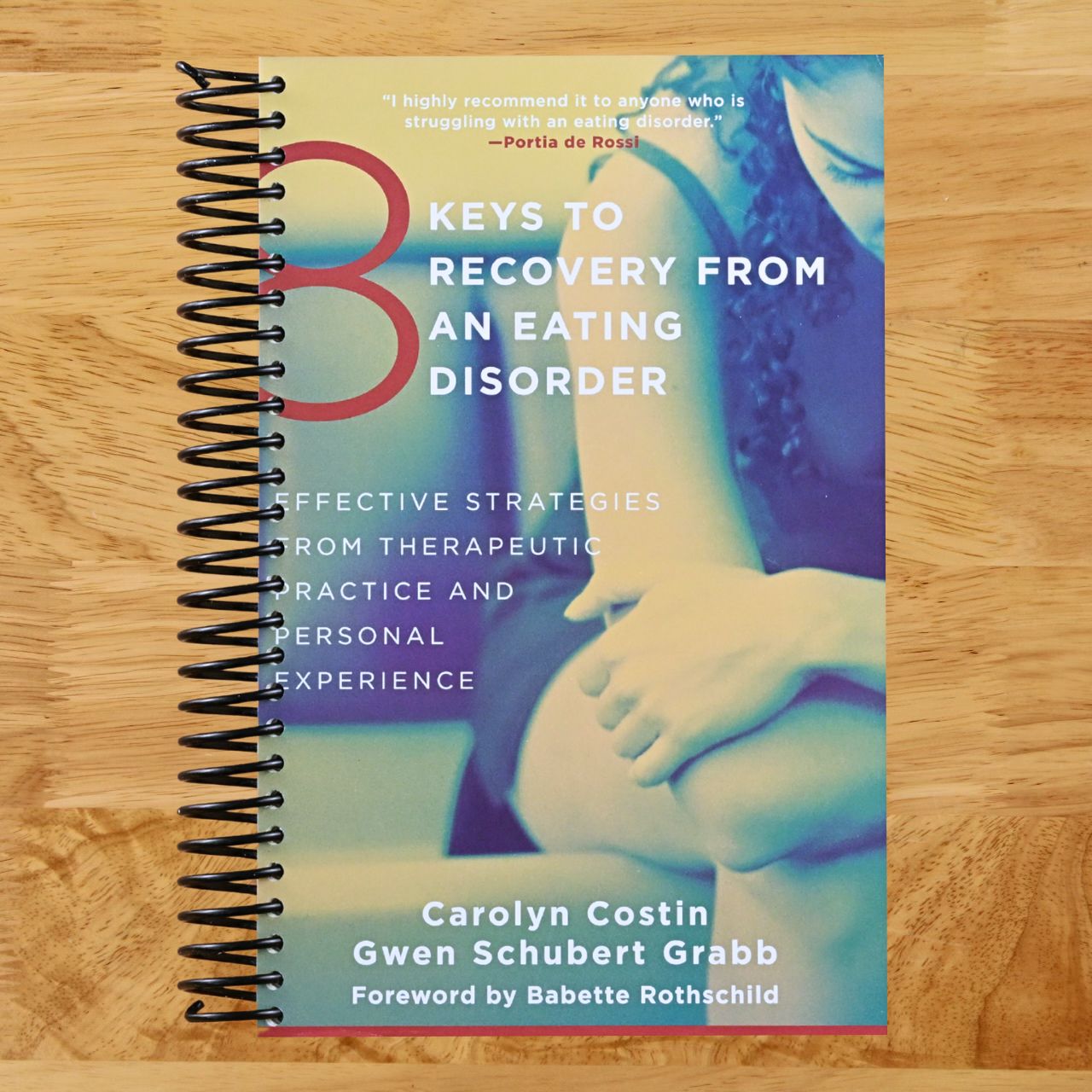 8 Keys to Recovery from an Eating Disorder: Effective Strategies from Therapeutic Practice and Personal Experience (8 Keys to Mental Health) (Spiral bound) Happy Coil spiral bound book