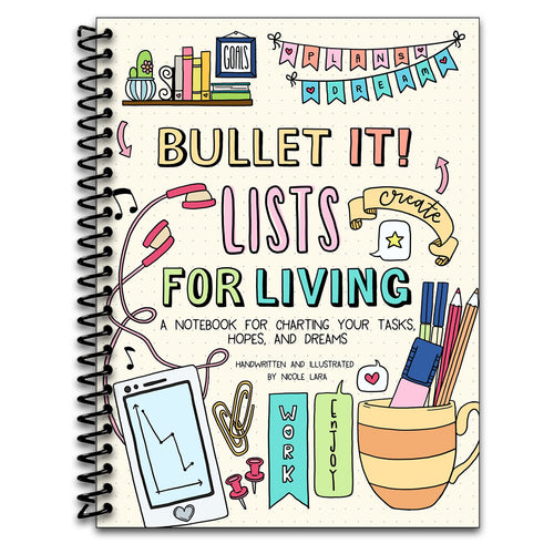 Bullet It! Lists for Living: A Notebook for Charting Your Tasks, Hopes, and Dreams (Spiral bound) Happy Coil spiral bound book