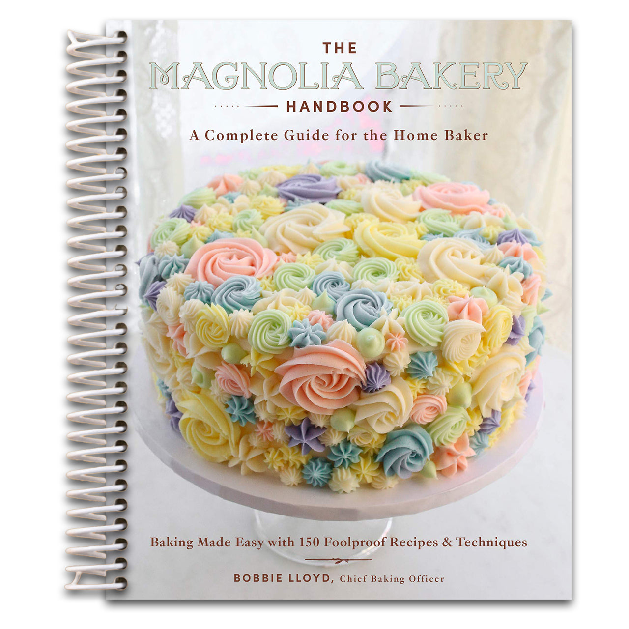The Magnolia Bakery Handbook: A Complete Guide for the Home Baker ― A Beautifully Photographed Dessert Cookbook (Spiral bound) Happy Coil spiral bound book