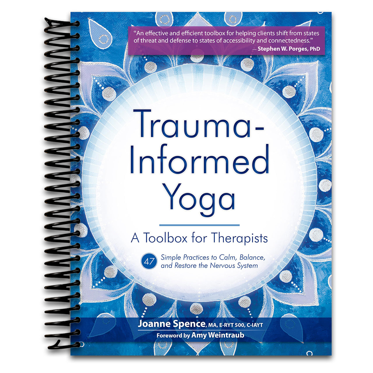 Trauma-Informed Yoga: A Toolbox for Therapists: 47 Practices to Calm Balance, and Restore the Nervous System   (Spiral bound)