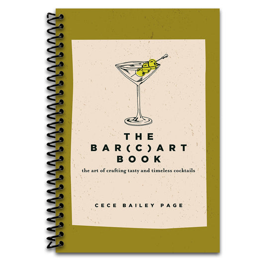 The Bar Cart Book: The Art of Crafting Tasty and Timeless Cocktails   (Spiral bound)
