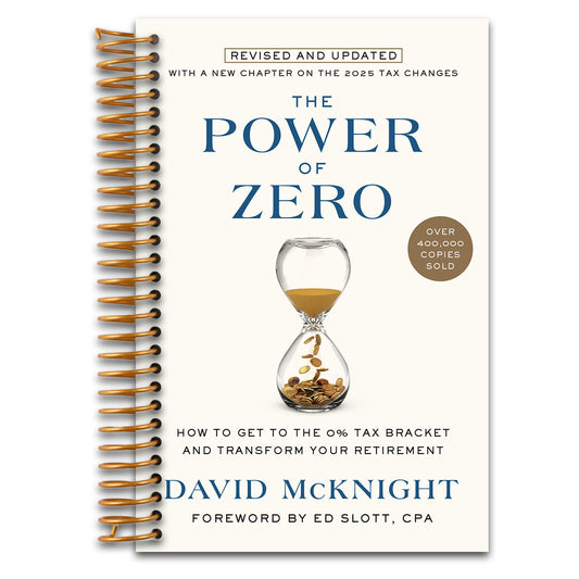 The Power of Zero, Revised and Updated: How to Get to the 0% Tax Bracket and Transform Your Retirement