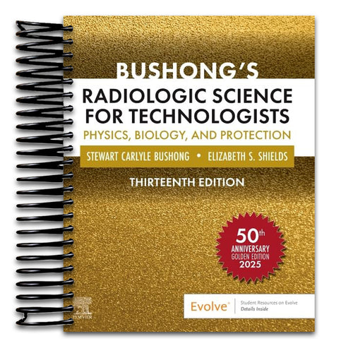 Bushong’s Radiologic Science for Technologists: Physics, Biology, and Protection (Spiral bound) Happy Coil spiral bound book
