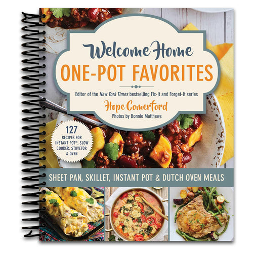Welcome Home One-Pot Favorites: Sheet Pan, Skillet, Instant Pot & Dutch Oven Meals   (Spiral bound)