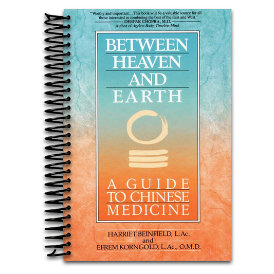 Between Heaven and Earth: A Guide to Chinese Medicine