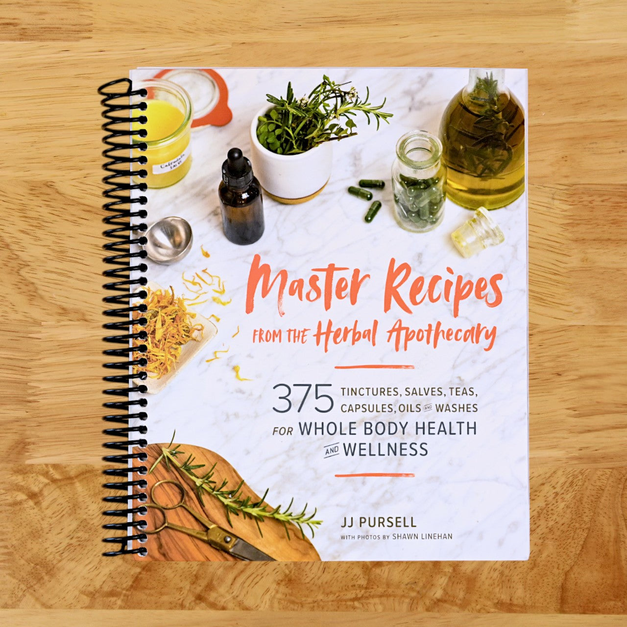 Master Recipes from the Herbal Apothecary: 375 Tinctures, Salves, Teas, Capsules, Oils, and Washes for Whole-Body Health and Wellness